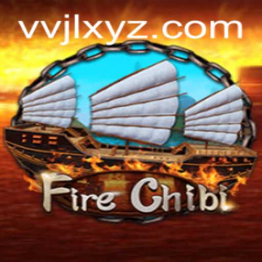 FireChibi: The Revolutionary Adventure Game with VVJL Strategy