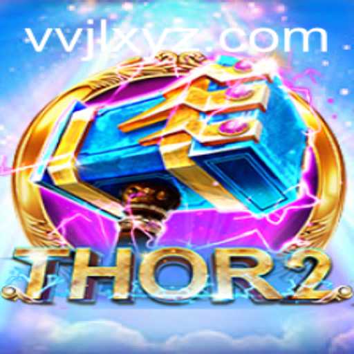 Explore the Thrills of Thor2: A New Dimension in Gaming with VVJL